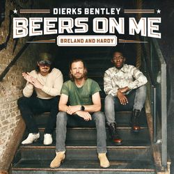 Beers On Me - Dierks Bentley