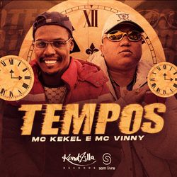 Tempos - MC Kekel