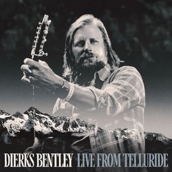 Live From Telluride - Dierks Bentley