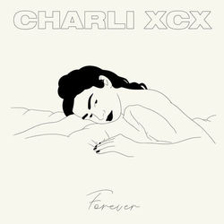 forever - Charli XCX