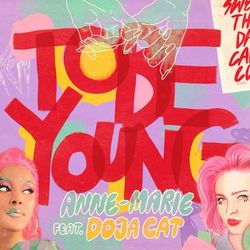 To Be Young (feat. Doja Cat) - Anne-Marie