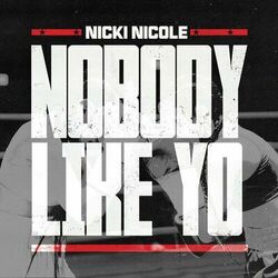 Nobody Like Yo - Nicki Nicole
