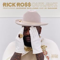 Outlawz (feat. Jazmine Sullivan & 21 Savage) - Rick Ross