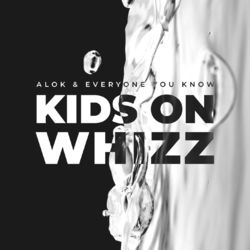 Kids on Whizz - Alok
