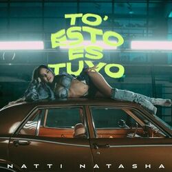 TO' ESTO ES TUYO - Natti Natasha