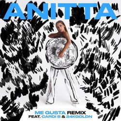 Anitta - Me Gusta (Remix feat. Cardi B & 24kGoldn)