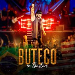 Gusttavo Lima - Buteco in Boston (Ao Vivo)