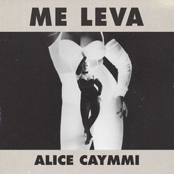 Me Leva - Alice Caymmi