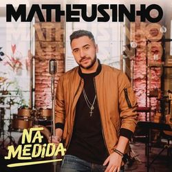 Na Medida - Matheusinho