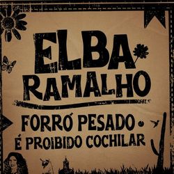 Forró Pesado / É Proibido Cochilar (ao Vivo) - Elba Ramalho