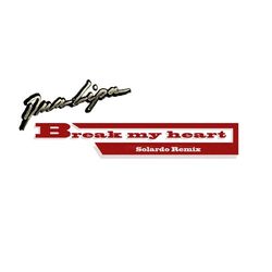 Break My Heart (Solardo Remix) - Dua Lipa