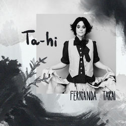 Fernanda Takai - Ta-Hi (Pra Você Gostar de Mim)