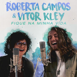 Fique Na Minha Vida - Roberta Campos