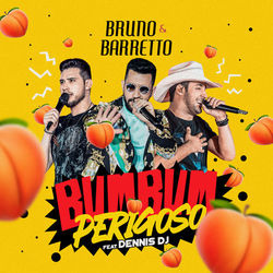 Bumbum Perigoso - Bruno e Barretto