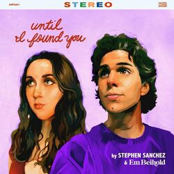 Until I Found You (Em Beihold Version) - Stephen Sanchez