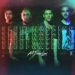 Sleepwalking - All Time Low