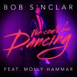 We Could Be Dancing - Bob Sinclar
