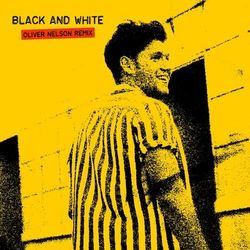 Black And White (Oliver Nelson Remix) - Niall Horan