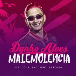 Malemolência - MC Dynho Alves