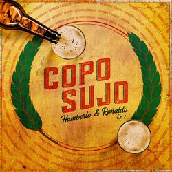 Copo Sujo, Ep. 1 (Ao Vivo) - Humberto e Ronaldo