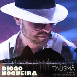 Talismã (Ao Vivo no Noites Cariocas) - Diogo Nogueira