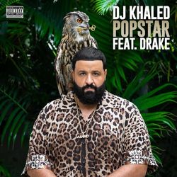 POPSTAR - DJ Khaled