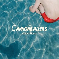 The Cannonballers - Colony House