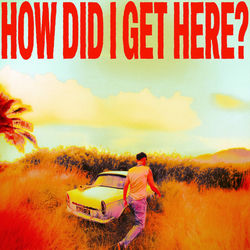 Capa do �lbum How Did I Get Here?