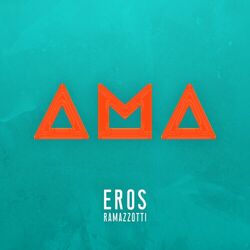 AMA - Eros Ramazzotti