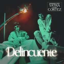 Delincuente - Sebastián Yatra