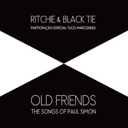 Old Friends: The Songs of Paul Simon - Ritchie & Blacktie