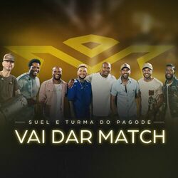 Vai Dar Match (Ao Vivo) - Suel