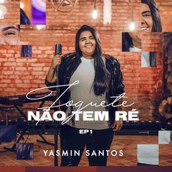 Yasmin Santos - Foguete Não Tem Ré