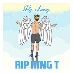 Fly Away (RIP King T) - Tones and I