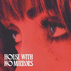 House With No Mirrors - Sasha Sloan