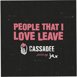 People That I Love Leave (feat. Jax) - Cassadee Pope