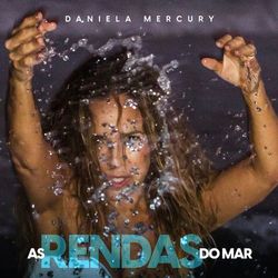 As Rendas do Mar - Daniela Mercury