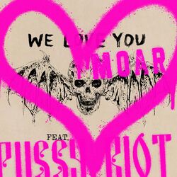 We Love You Moar (feat. Pussy Riot) - Avenged Sevenfold