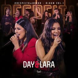 Respeita As Braba (Ao Vivo / Vol. 1) - Day & Lara