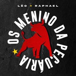Os Menino da Pecuária - Léo e Raphael