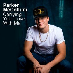 Carrying Your Love With Me - Parker McCollum