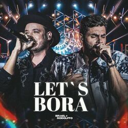 Let's Bora (Ao Vivo) - Israel e Rodolffo