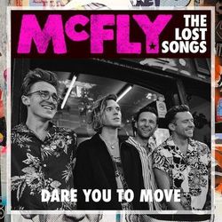 Dare You to Move (The Lost Songs) - Mcfly