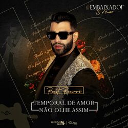 Temporal de Amor / Não Olhe Assim (Ao Vivo) - Gusttavo Lima