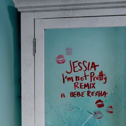 I'm not Pretty (Remix) - Jessia