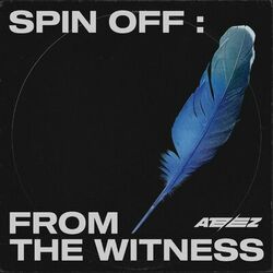 SPIN OFF : FROM THE WITNESS - ATEEZ
