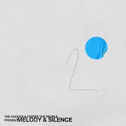 Melody & Silence - The Knocks