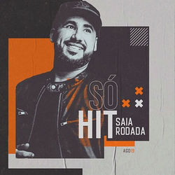 So? Hit - Ago19 - Saia Rodada