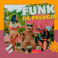 Funk de Pelúcia - Tati Zaqui