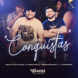 Conquistas - EP 1 (Ao Vivo) - Os Barões Da Pisadinha